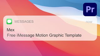 Free Apple Message UI Notification Mogrt | Premiere Pro Template