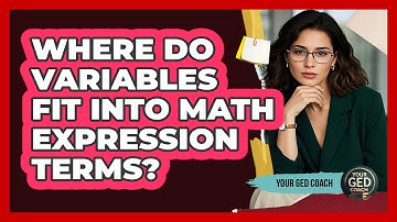 Where Do Variables Fit Into Math Expression Terms?