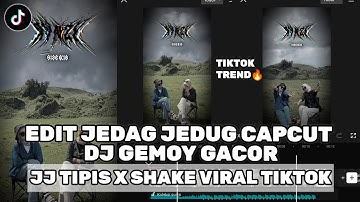 TUTORIAL JEDAG JEDUG CAPCUT DJ GEMOY GACOR || JJ TIPIS X SHAKE TEMPLATE VIRAL TIKTOK TERBARU