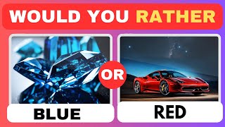 The Hardest Would You Rather: Red Vs Blue