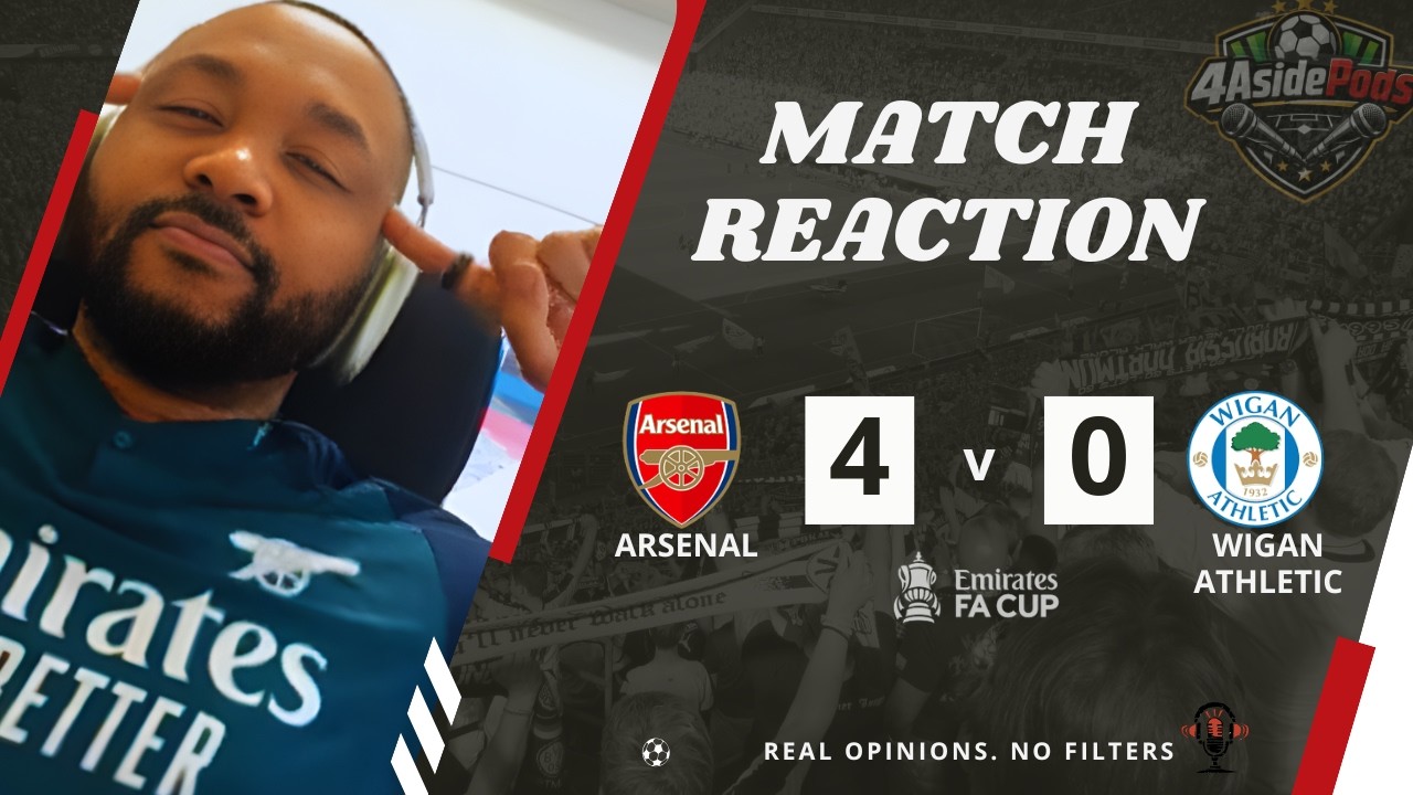 Arsenal 4 - 0 Wigan Athletic (MATCH REACTION - FA Cup)