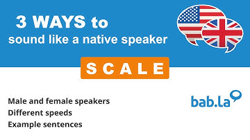SCALE pronunciation | Improve your language with bab.la