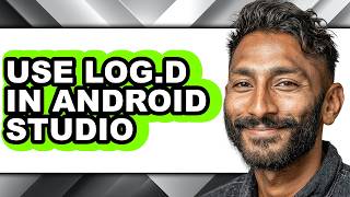 How to Use Log.d in Android Studio (updated) Guide