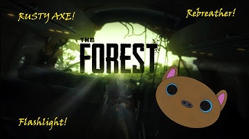 The Forest - Rebreather and Rusty Axe!