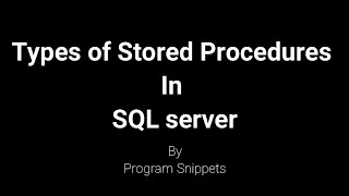 Types of Stored Procedures in MS SQL Server