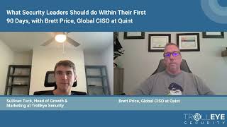 What Security Leaders Should do Within Their First 90 Days, with Brett Price, Global CISO at Quint