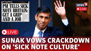 Rishi Sunak Live | UK PM Sunak Puts An End To 'Sick Note Culture' | London | News18 Live | N18L