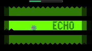 Echo - By: Noobas & Triaxis (Insane 9 Stars)