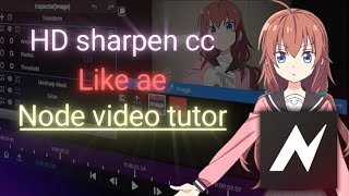 HD Sharpen cc like after effects tutorial [ node video ]