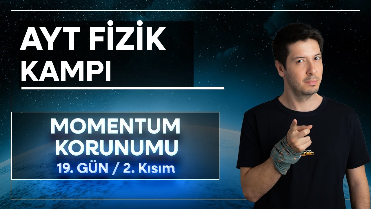 30) Çizgisel Momentum Korunumu ve Grafikler  / 70 Günde AYT Fizik Kampı ( 19. Gün / 2. Kısım )