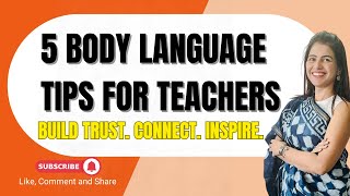 Mastering Body Language in Teaching | 5 Non-Verbal Skills Every Teacher Needs