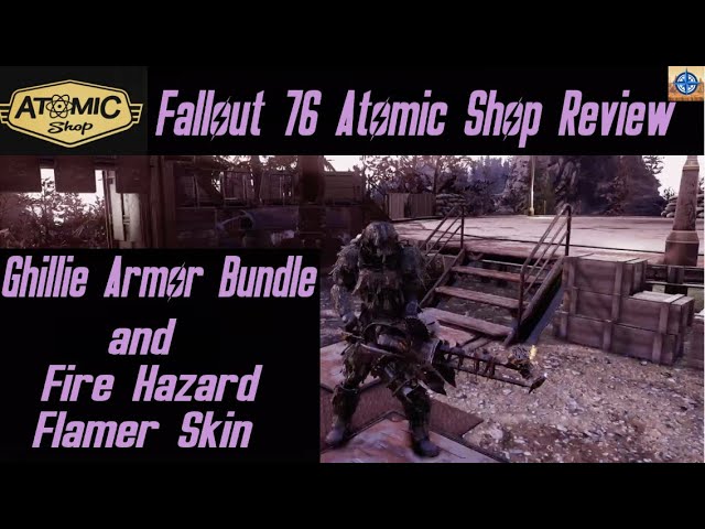 Fallout 76 Atomic Shop Item Review: Ghillie Armor Bundle and Fire