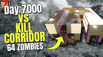 Day 7000 HORDE! | vs TRASH Kill Corridor base w/ 64 concurrent zombies! | 7 Days To Die @Vedui42