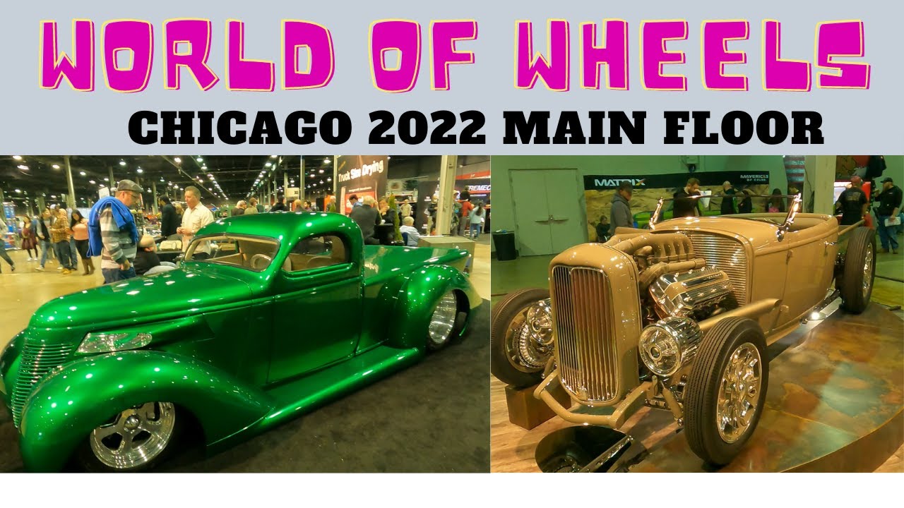 World of Wheels car show Chicago 2022 Main floor YouTube