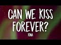 Kina - Can We Kiss Forever? (Lyrics)