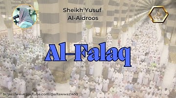 Quran Surah 113 Al-Falaq Sheikh Yusuf Al Aidroos | سورة الفلق الشيخ يوسف العيدروس | Bacaan Pelindung