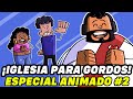 Iglesia para Gordos | Rincón Apologético Animado #2