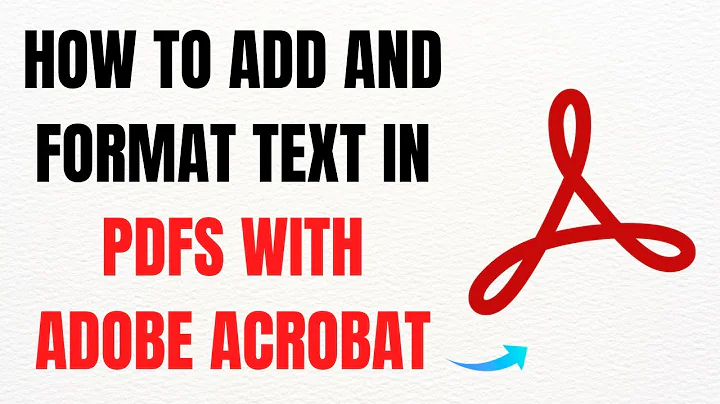 How to Add and Format Text in PDFs with Adobe Acrobat – Full Guide