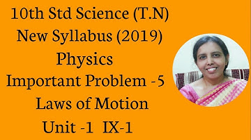 T.N. 10th std Science -Physics | Important Problem-5 | Laws of motion Unit-1, IX-1.