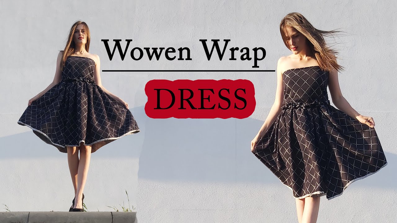 How to make a DRESS with WOVEN WRAP ...