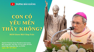 Con có yêu mến thầy không? - ĐGM Giuse Bùi Công Trác | Bổn mạng Học viện Mục vụ TGP Sài Gòn