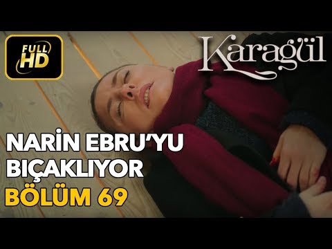 Karagül 69. Bölüm / Full HD (Tek Parça) - Narin Ebru'yu Bıçaklıyor