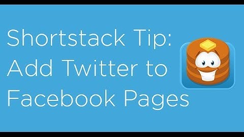 How to add Twitter to your Facebook Page using Shortstack