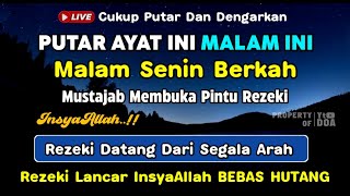 Dzikir Malam Senin Mustajab !! InsyaAllah Rezeki Mengalir Deras Datang Tak Terduga, Night Dua