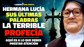Las últimas palabras de sor Lucía, la terrible profecía de Fátima que llega hasta nuestros días.