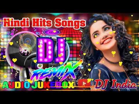 Hindi Dj Song Hits | Bollywood Old DJ Remix | All Time HiTs DJ Remix | DJ SONG COLLECTION 2023