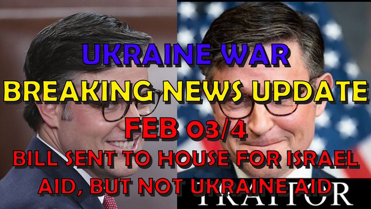 Ukraine War BREAKING NEWS (20240203b): US Congress to Vote on Israel ...
