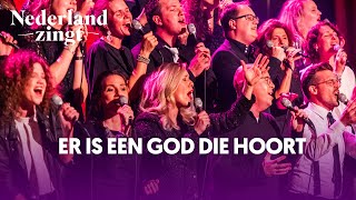 Er is een God die hoort - Nederland Zingt