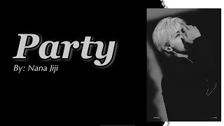 Party | NCT Jaemin ff | Part 1 | 18  (Read Description)