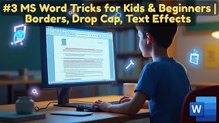 #11 MS Word Tricks for Kids & Beginners | Borders, Drop Cap, Text Effects screenshot 1