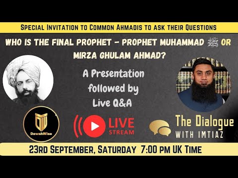 Ep.1 - Who is the final Prophet - Muhammad ﷺ or Mirza Ghulam Ahmad?