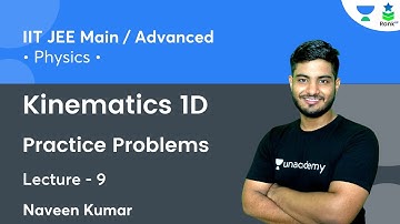 Kinematics 1D | Practice Problems | L9 | Physics | Rank Up | Naveen Kumar