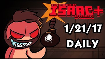 ⚡⏱ AFTERBIRTH PLUS January 21 Daily Challenge ⏱⚡   January 21st 2017 Afterbirth+ Daily Run