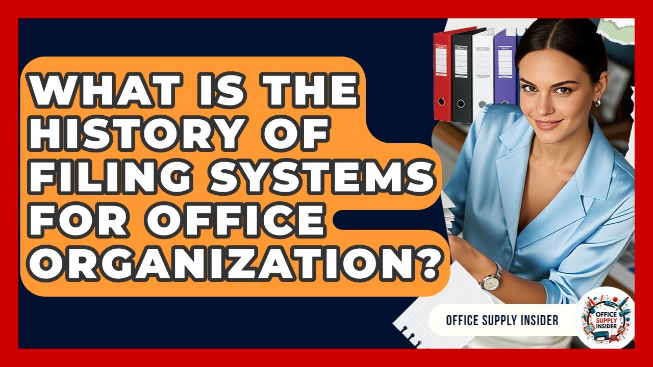 What Is The History Of Filing Systems For Office Organization? - Office ...