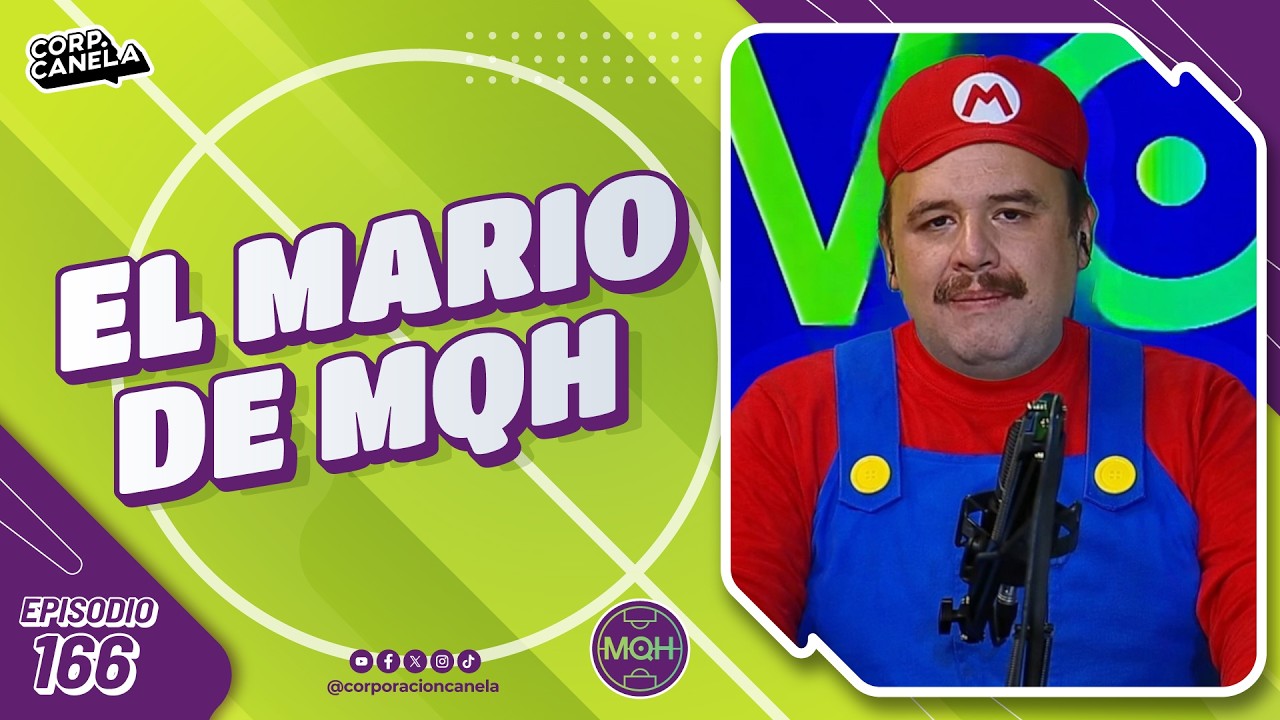 EL MARIO DE MQH | MQH | EP. 166