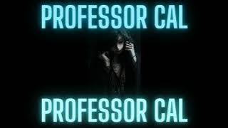 Professor Cal - did you see how its not in your mouth  NSFW