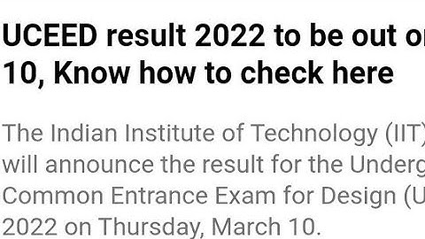 UCEED RESULT 2022 RELEASED TODAY,HOW TO DOWNLOAD, LATEST NEWS UCEED,CEED RESULT RELEASED,CUTOFF OUT