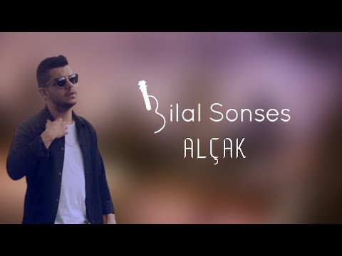 Bilal SONSES - Alçak