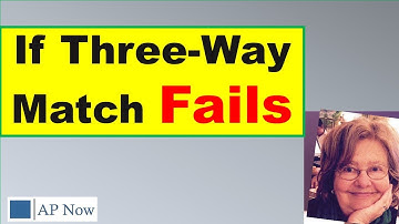 Analyzing Three-Way Match Failures [Accounts Payable Process]
