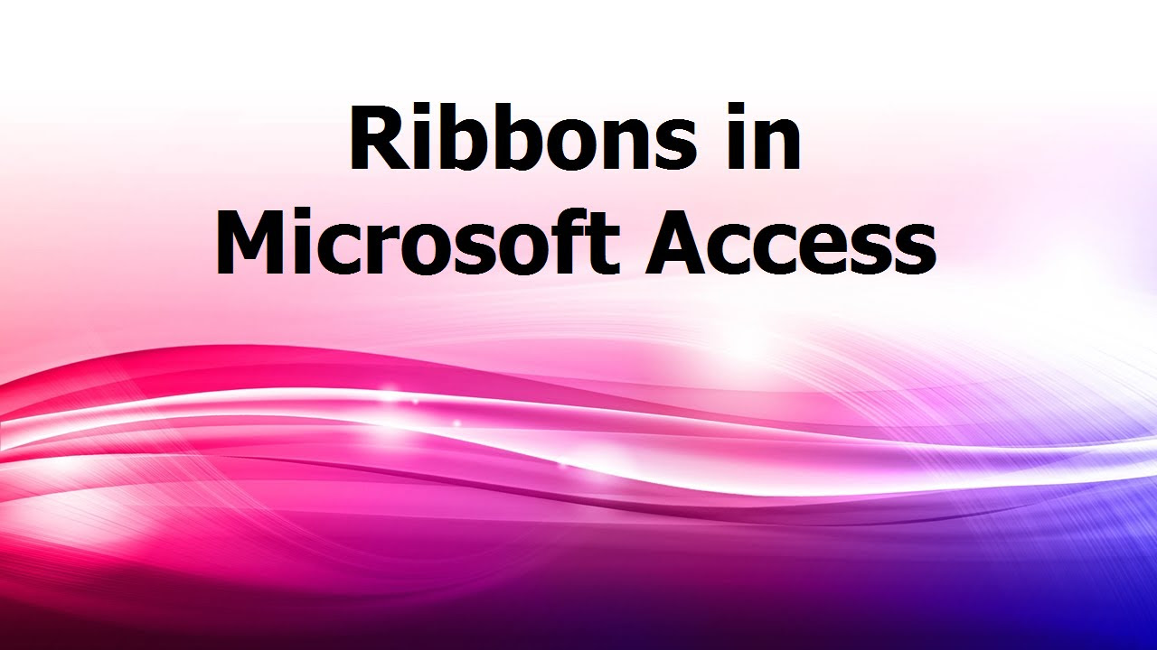  New Ribbons in Microsoft Access