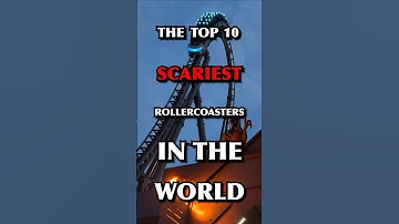 SCARIEST ROLLER COASTERS IN THE WORLD: NUMBER 2