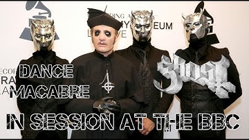 Ghost - Dance Macabre - In Session At The BBC