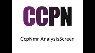 CcpNmr AnalysisScreen Overview