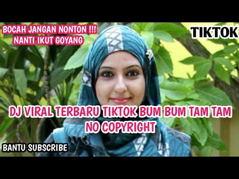 BOKEP DJ VIRAL TERBARU TIKTOK BUM BUM TAM TAM...  NOCOPYRIGHT