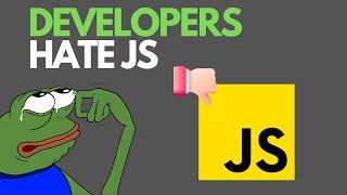 Why Programmers HATE JavaScript