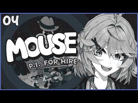【MOUSE P.I. FOR HIRE】Finishing today【Dokibird】 video thumb